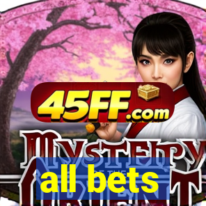 all bets